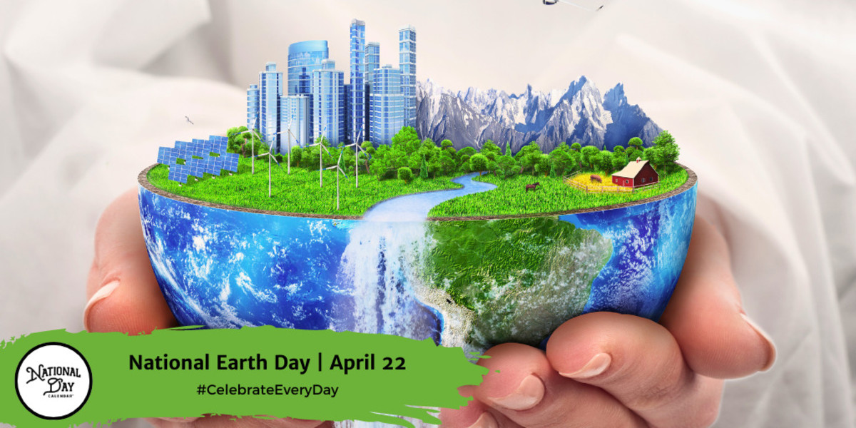 NATIONAL EARTH DAY April 22 National Day Calendar national-earth-day-april-22-national-day-calendar