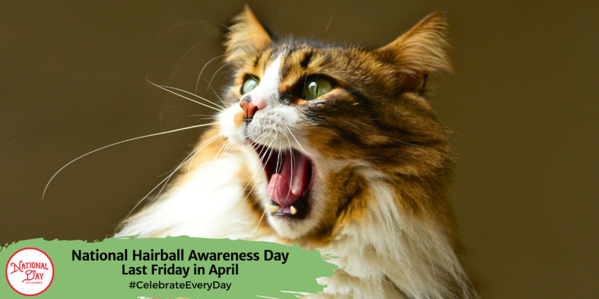 National Hairball Awareness Day | Last Friday in April