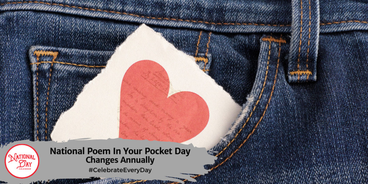 NATIONAL POEM IN YOUR POCKET DAY Changes Annually National Day Calendar