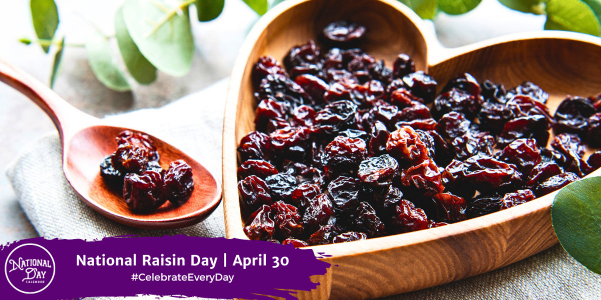 National Raisin Day | April 30