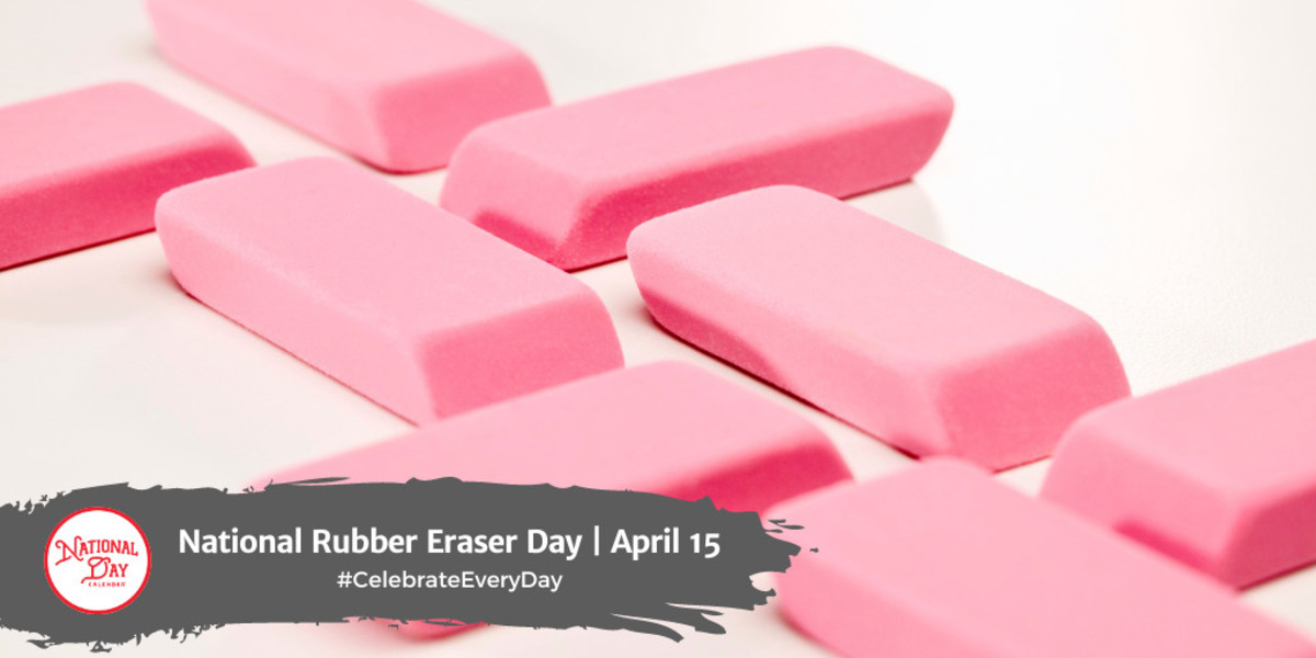 National Rubber Eraser Day | April 15