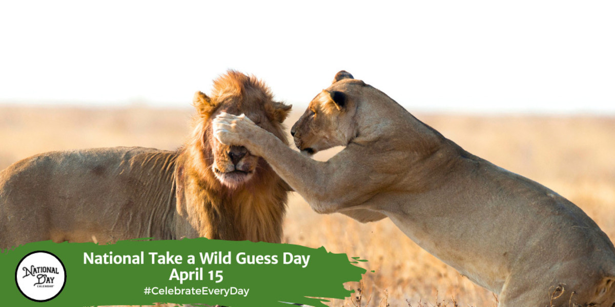 National Take a Wild Guess Day | April 15