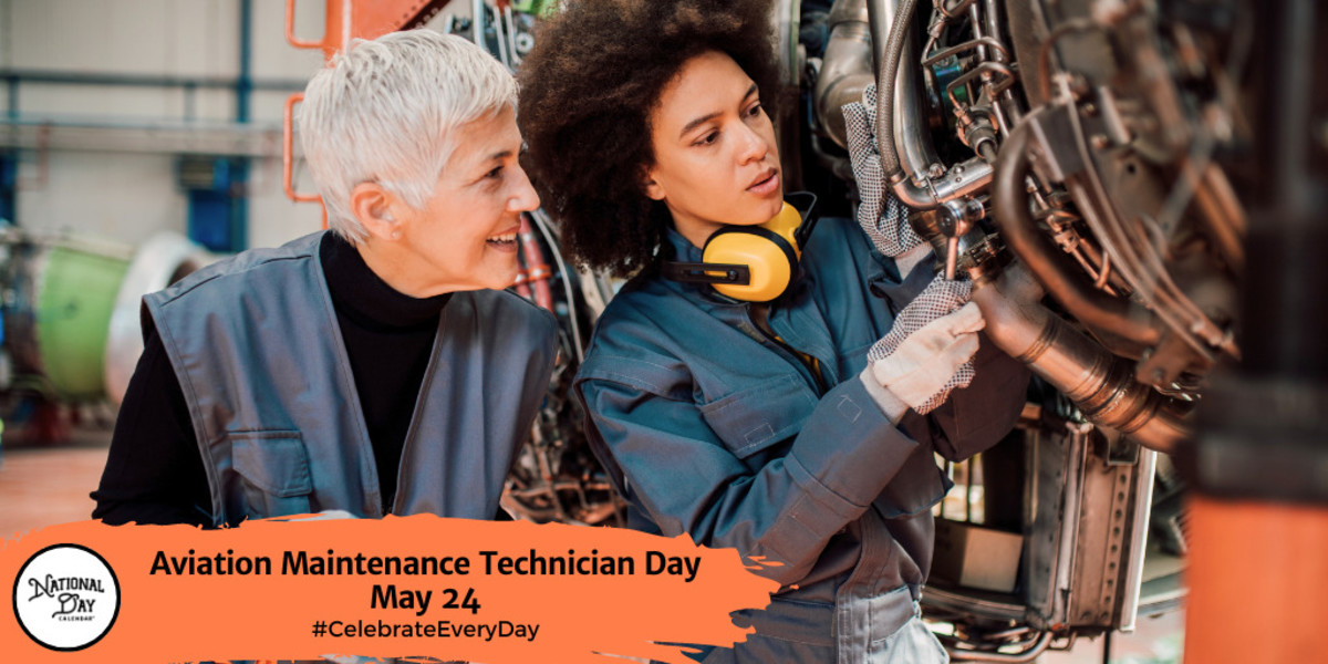 Aviation Maintenance Technician Day | May 24