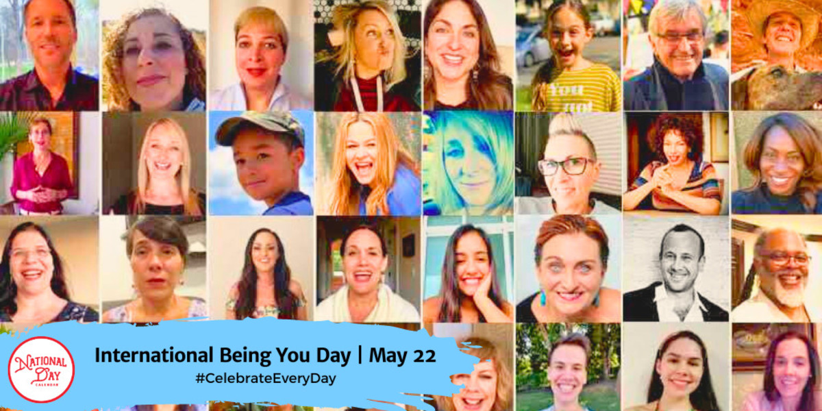 INTERNATIONAL BEING YOU DAY May 22 National Day Calendar