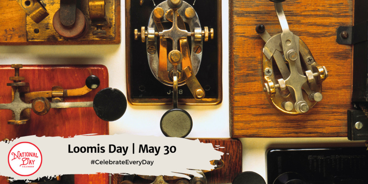 Loomis Day | May 30