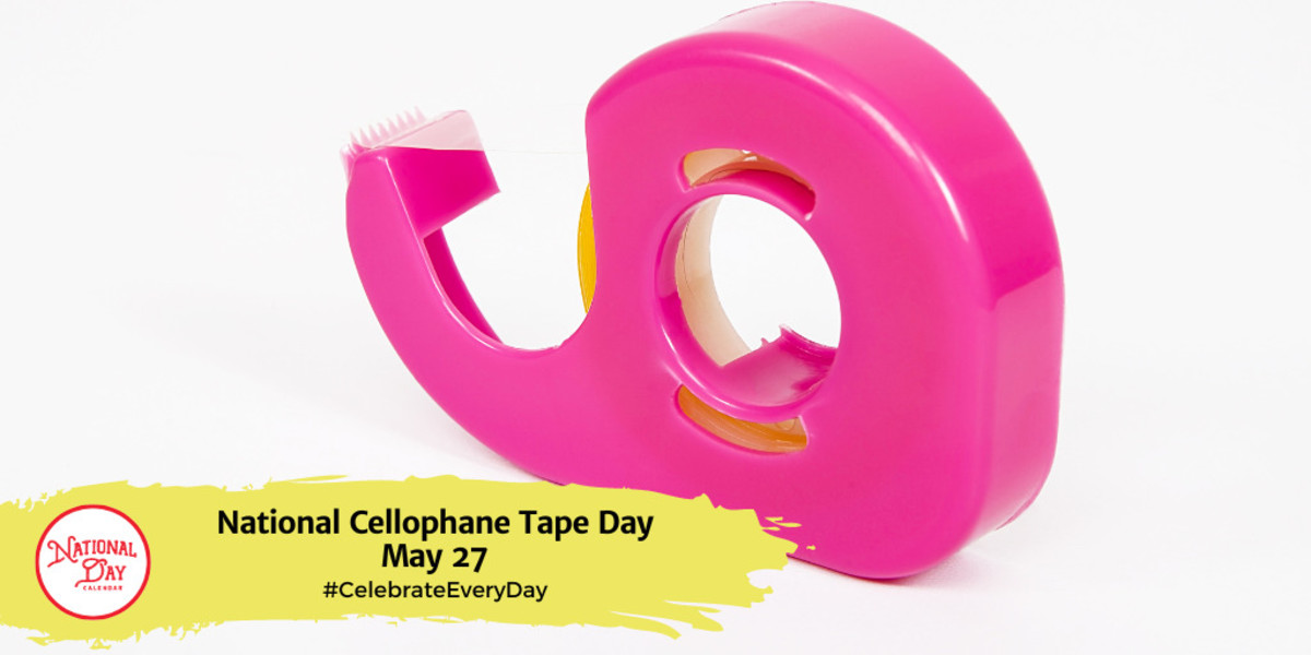 National Cellophane Tape Day | May 27