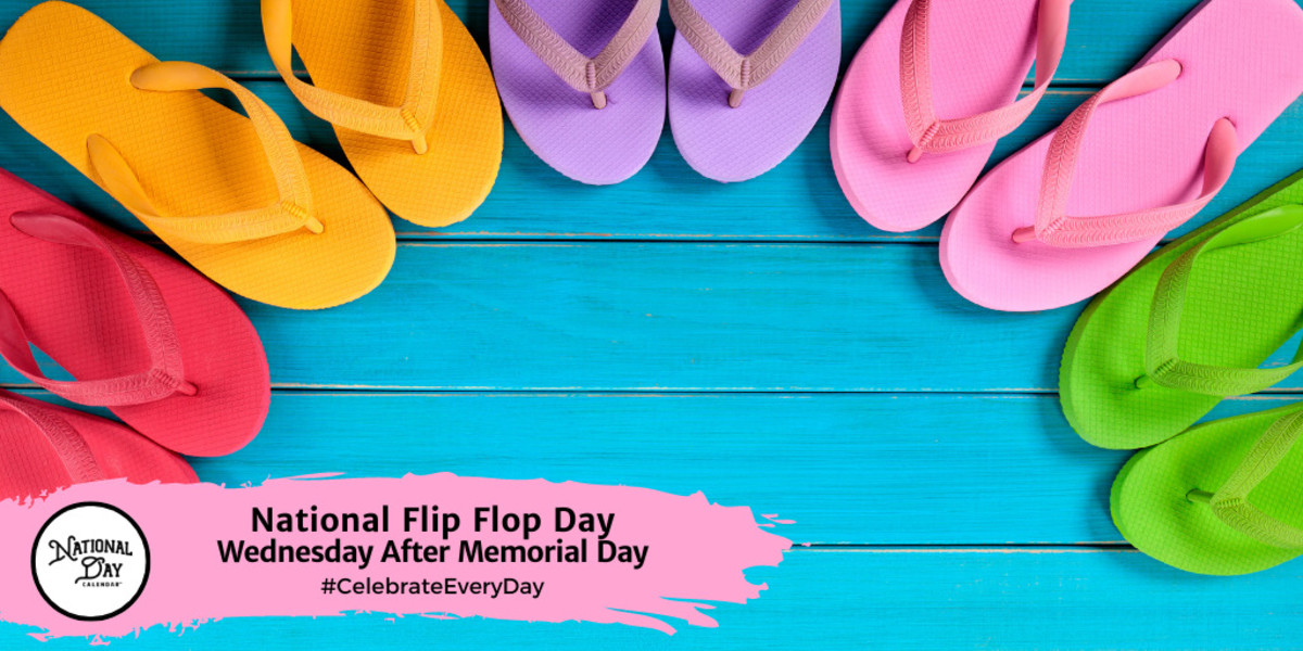 National Flip Flop Day | Wednesday After Memorial Day