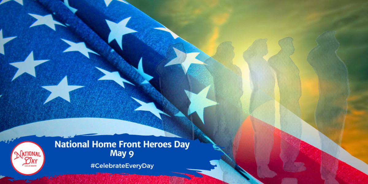 National Home Front Heroes Day | May 9