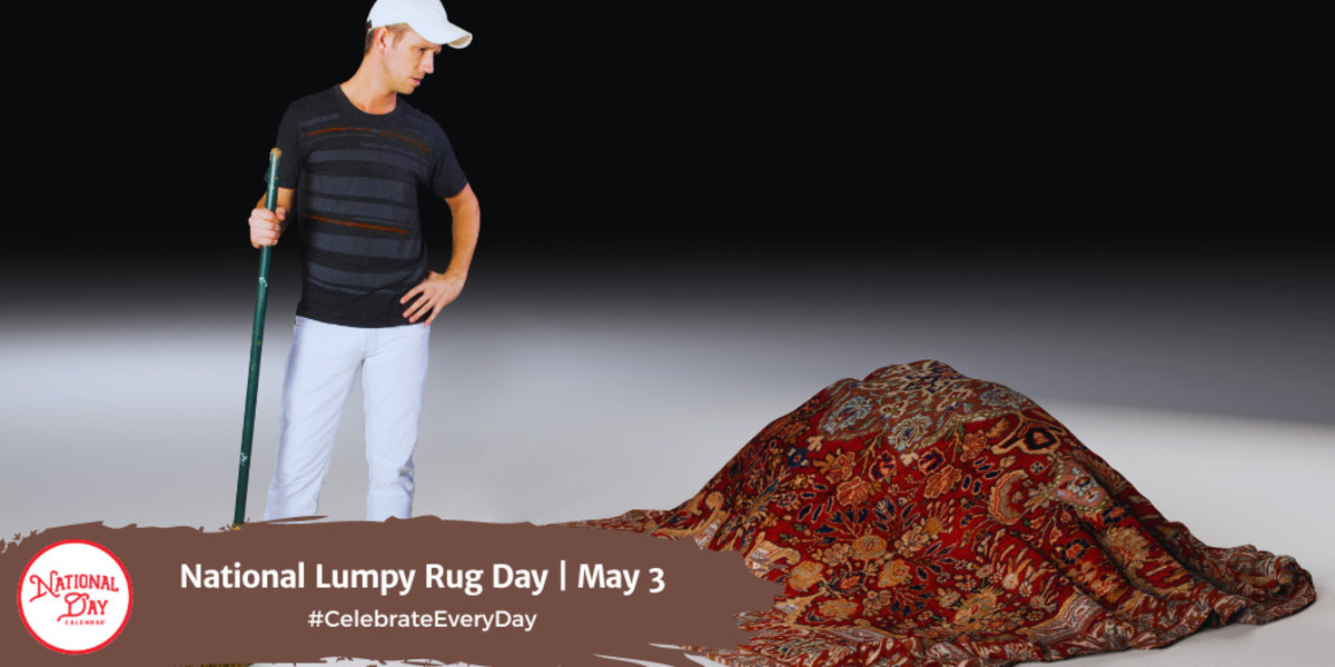 National Lumpy Rug Day | May 3