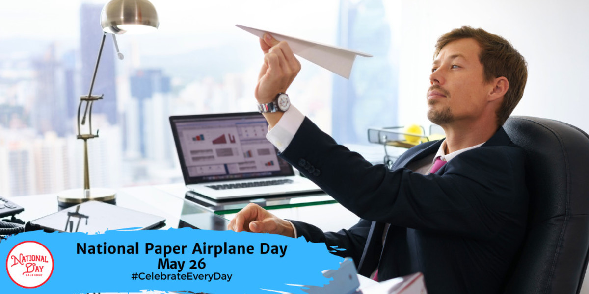 National Paper Airplane Day | May 26