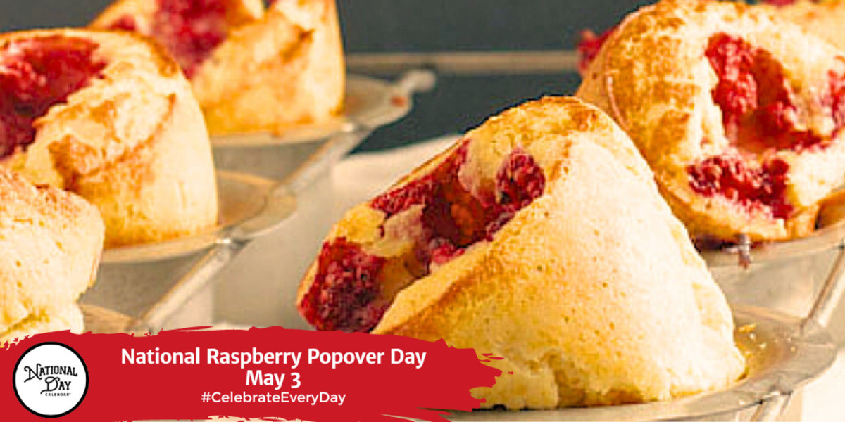 National Raspberry Popover Day | May 3