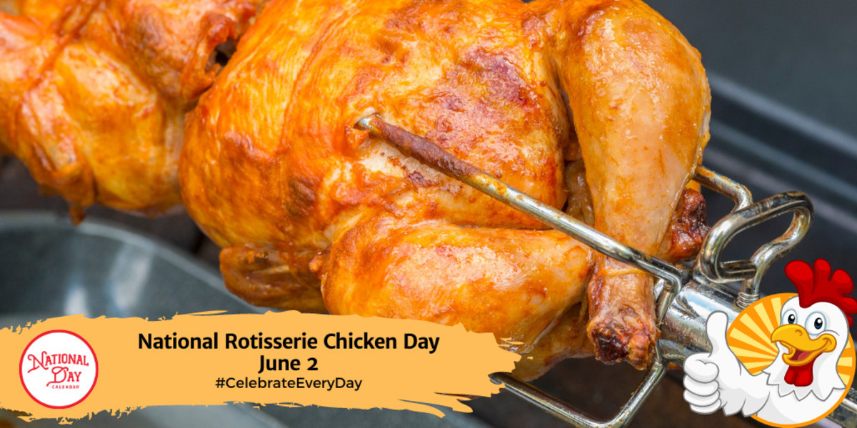 National Rotisserie Chicken Day | June 2