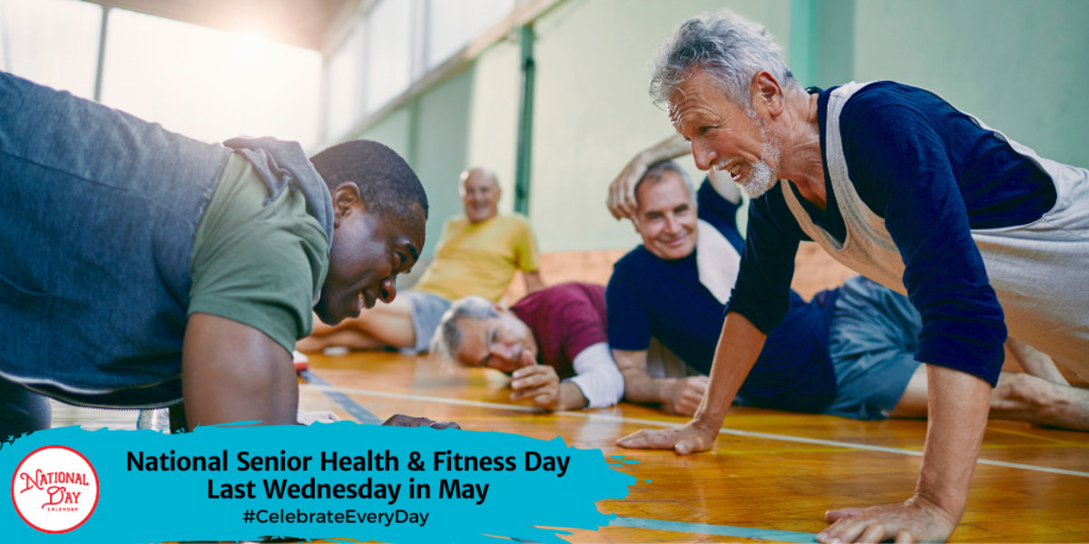 National Senior Health & Fitness Day | Last Wednesday in May