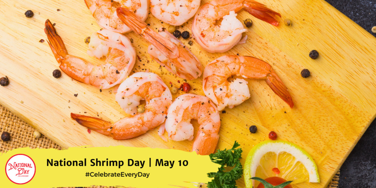 NATIONAL SHRIMP DAY May 10 National Day Calendar