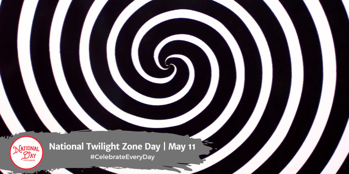 National Twilight Zone Day | May 11