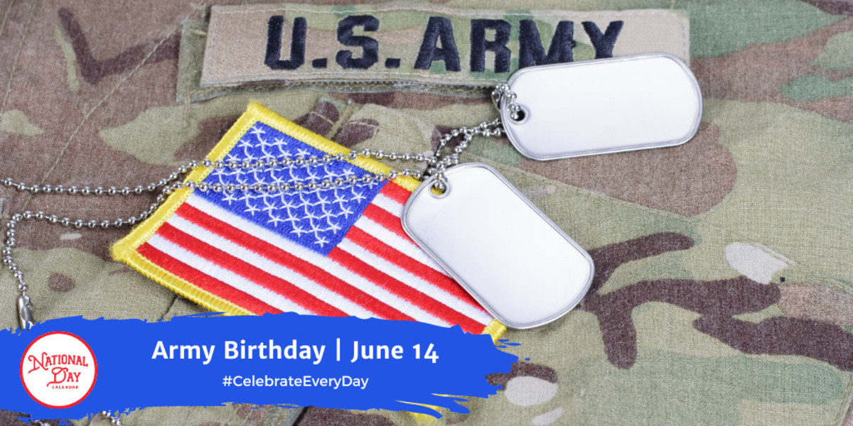 ARMY BIRTHDAY - June 14 - National Day Calendar