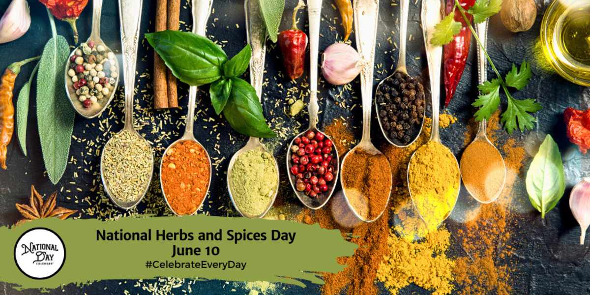 NATIONAL HERBS AND SPICES DAY June 10 National Day Calendar