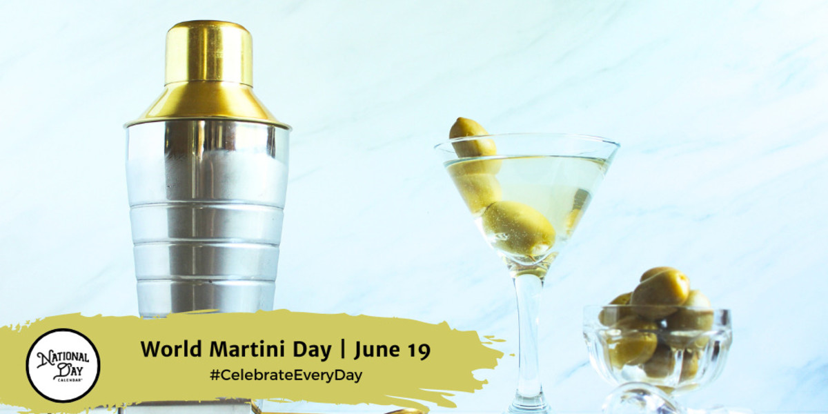 JUNE 19, 2023 WORLD MARTINI DAY WORLD SAUNTERING DAY